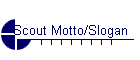 Scout Motto/Slogan
